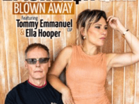 BACHELOR GIRL SHARE REWORKED VERSION OF ‘BLOWN AWAY’ FEATURING TOMMY EMMANUEL & ELLA HOOPER 